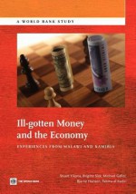 Ill-Gotten Money and the Economy: Experiences from Malawi and Namibia - Stuart Yikona, Brigitte Slot, Michael Geller, Bjarne Hansen, Fatima el Kadiri