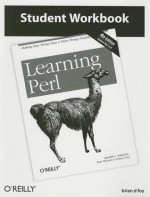 Student Workbook for Learning Perl - O'Reilly Media, Brian D. Foy