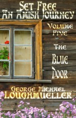 The Blue Door - George Michael Loughmueller