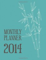 Monthly Planner 2014 - Colin Scott, Speedy Publishing LLC