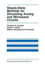 Steady-State Methods for Simulating Analog and Microwave Circuits - Kenneth S. Kundert, Jacob K. White, Alberto L. Sangiovanni-Vincentelli