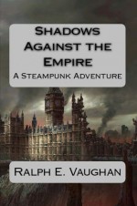 Shadows Against the Empire - Ralph E. Vaughan