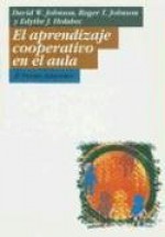 El Aprendizaje Cooperativo en el Aula / Cooperative Learning in the Classroom (Paidos Educador) (Spanish Edition) - David W. Johnson, Roger T. Johnson, Edythe J. Holubec