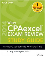 Wiley CPAexcel Exam Review Spring 2014 Study Guide: Financial Accounting and Reporting (Wiley Cpa Exam Review) - O. Ray Whittington