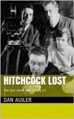 Hitchcock Lost - Dan Auiler