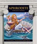 Aphrodite: Goddess of Love and Beauty - Teri Temple, Robert Squier