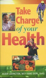 Take charge of your health - Aileen Ludington, Hans Diehl