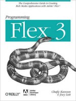 Programming Flex 3 - Chafic Kazoun, Joey Lott