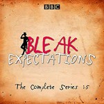 Bleak Expectations: The Complete BBC Radio 4 Series - Macmillan Digital Audio, Raquel Cassidy, Anthony Head, Mark Evans, Celia Imrie, Jane Asher, Geoffrey Whitehead, Richard Johnson, David Mitchell