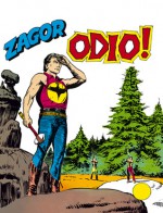 Zagor n. 39: Odio! - Guido Nolitta, Gallieno Ferri