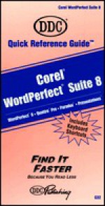 Quick Reference Guide F/Corel WordPerfect Suite 8 - Diana Rain