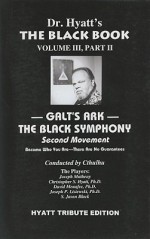 The Black Book, Volume III, Part 2: Galt's Ark: The Black Symphony: Second Movement - Christopher S. Hyatt, S. Jason Black