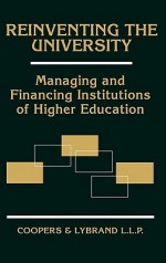 Reinventing the University: Managing and Financing Institutions of Higher Education - Coopers & Lybrand