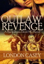 Outlaw Revenge - London Casey, Karolyn James