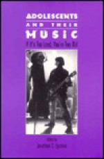 Adolescents & Their Music - Epstein, Epstein, Jonathon S. (Ed.) Epstein, Jonathon S. (Ed.)