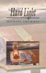 Hard Light - Michael Crummey