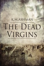 The Dead Virgins (The India Sommers Mysteries, #1) - Kevin Ashman