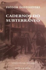 Cadernos do Subterrâneo - Fyodor Dostoyevsky, Nina Guerra, Filipe Guerra