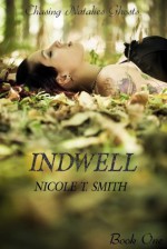 Indwell (Chasing Natalie's Ghosts) - Nicole Smith