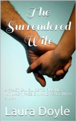 The Surrendered Wife - Laura Doyle