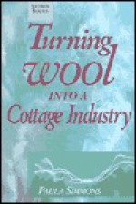 Turning Wool Into a Cottage Industry - Paula Simmons