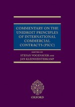 Commentary on the Unidroit Principles of International Commercial Contracts (PICC) - Stefan Vogenauer, Jan Kleinheisterkamp