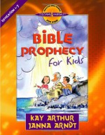 Bible Prophecy for Kids: Revelation 1-7 (Discover 4 Yourself Inductive Bible Studies for Kids) - Kay Arthur, Janna Arndt