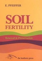 The Ever Changing Garden: Soil Fertility, Renewal, and Preservation: Man's Search for Harmony in Garden Design - Arne Klingborg