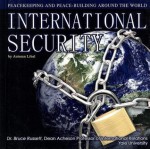 International Security: Peacekeeping and Peace- Building Around the World - Autumn Libal