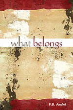 What Belongs - F.B. André