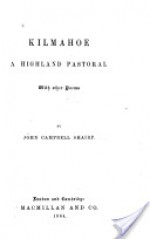 Kilmahoe: A Highland pastoral with other poems - John Campbell Shairp