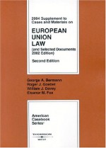 2004 Supplement To Cases And Materials On European Union Law, Second Edition (American Casebook Series) - George A. Bermann, William J. Davey, Roger J. Goebel