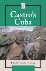 Castros Cuba - Charles W. Carey Jr.