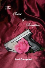 The Scent of Deception (The Sense Series Book 1) - Lori Campbell