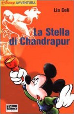 La Stella di Chandrapur - Lia Celi, Nicola Tosolini