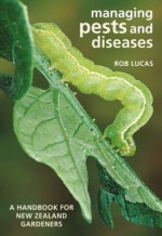 Managing Pests and Diseases - Rob Lucas