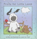 Fruits for Little Lamb - Leslie Ann Clark