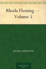 Rhoda Fleming - Volume 5 - George Meredith