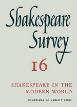 Shakespeare Survey 16: Shakespeare in the Modern World - Allardyce Nicoll