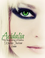 Acidalia The Beginning of Kallos - Khelsey Jackson