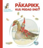 Päkapikk, kus peidad end? - Priit Aimla, Erika Esop, Lehte Hainsalu, Henno Käo, Uno Leies, Kersti Merilaas, Heljo Mänd, Ellen Niit, Milvi Panga, Olivia Saar, Venda Sõelsepp, Heiki Vilep, Tiina Mariam Reinsalu