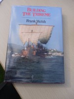 Building The Trireme - Frank Welsh