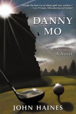 Danny Mo a Novel - John Haines