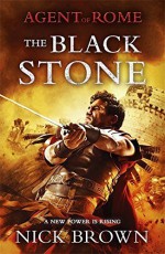 The Black Stone (Agent of Rome) Paperback August 1, 2014 - Nick Brown