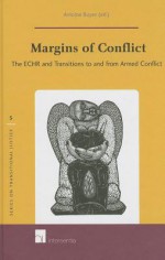 Margins of Conflict: The Echr and Transitions to and from Armed Conflict - Antoine Buyse