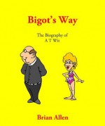 BIGOT'S WAY - Brian Allen