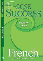 French (Gcse Success Guides) - Clive Bell