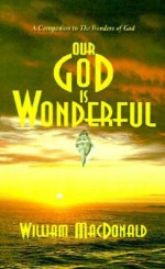 Our God Is Wonderful - William MacDonald