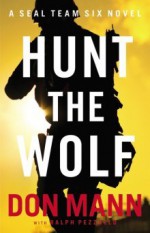 Hunt the Wolf - Don Mann, Ralph Pezzullo