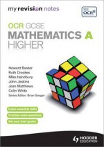 OCR Gcse Mathematics A. Higher Revision Guide - Jean Matthews